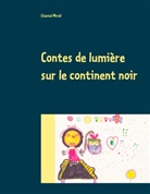 Chantal Mirail - Contes de lumière sur le continent noir