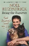 Noel Fitzpatrick - How Animals Saved My Life: Being the Supervet