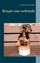 Simone Bretschneider - Rezepte zum verhotzeln