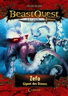 Adam Blade, Tobias Goldschalt - Beast Quest Legend (Band 7) - Zefa, Gigant des Ozeans