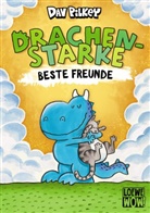 Dav Pilkey, Dav Pilkey, Loewe Wow!, Loew Wow!, Loewe Wow! - Drachenstarke beste Freunde