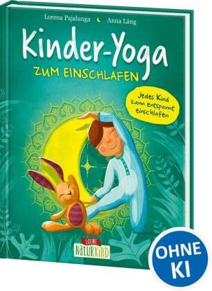 LORENA PAJALUNGA, Anna Láng - Kinder-Yoga zum Einschlafen Jedes Kind kann entspannt einschlafen