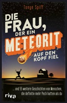 Tonye Spiff - Die Frau, der ein Meteorit auf den Kopf fiel