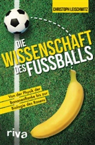 Christoph Leischwitz - Die Wissenschaft des Fußballs