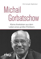 Christoph Spöcker - Michail Gorbatschow