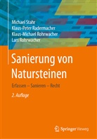 Klaus-Pete Radermacher, Klaus-Peter Radermacher, Rohrwacher, Klaus-Michael Rohrwacher, Lars Rohrwacher, Michae Stahr... - Sanierung von Natursteinen