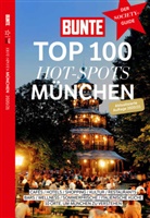 BUNTE Entertainment Verlag, BUNTE Entertainment Verlag - BUNTE TOP 100 HOT-SPOTS MÜNCHEN