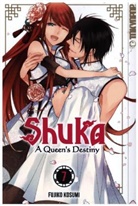 Fujiko Kosumi - Shuka - A Queen's Destiny. Bd.7