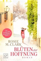 Rosie M. Clark, Rosie M Clark, Rosie M. Clark - Blüten der Hoffnung