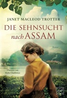 Janet Macleod Trotter - Die Sehnsucht nach Assam