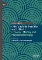 Alexe D Voskressenski, Alexei D Voskressenski, Alexei D Voskressenski, Alexei D. Voskressenski - China's Infinite Transition and its Limits