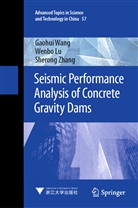 Wenb Lu, Wenbo Lu, Gaohu Wang, Gaohui Wang, Sherong Zhang - Seismic Performance Analysis of Concrete Gravity Dams