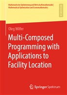 Oleg Wilfer - Multi-Composed Programming with Applications to Facility Location