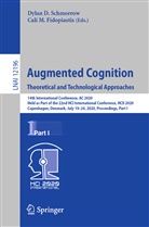 Dyla D Schmorrow, Dylan D Schmorrow, Cali M Fidopiastis, Cali M. Fidopiastis, M Fidopiastis, M Fidopiastis... - Augmented Cognition. Theoretical and Technological Approaches