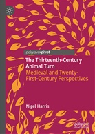 Nigel Harris - The Thirteenth-Century Animal Turn