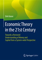 Dirk Kaiser - Economic Theory in the 21st Century