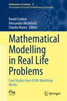 Ewald Lindner, Alessandr Micheletti, Alessandra Micheletti, Cláudia Nunes - Mathematical Modelling in Real Life Problems