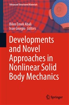 Bilen Emek Abali, Bile Emek Abali, Bilen Emek Abali, Giorgio, Giorgio, Ivan Giorgio - Developments and Novel Approaches in Nonlinear Solid Body Mechanics