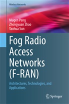 Muge Peng, Mugen Peng, Yaohua Sun, Zhongyua Zhao, Zhongyuan Zhao - Fog Radio Access Networks (F-RAN)