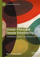 Merve Reyhan Kayikci - Islamic Ethics and Female Volunteering