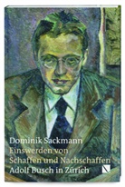 Dominik Sackmann - Einswerden von Schaffen und Nachschaffen