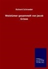 Richard Schroeder - Weistümer gesammelt von Jacob Grimm