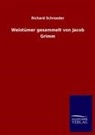 Richard Schroeder - Weistümer gesammelt von Jacob Grimm