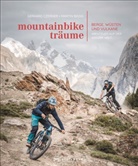 Gerhard Czerner, Martin Bissig - Mountainbike-Träume