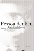 Hrsg. von Marcus Coelen, Marcus Coelen, Olive Precht, Oliver Precht, Hanna Sohns - Pessoa denken. Eine Einführung