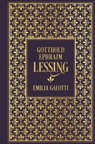 Gotthold Ephraim Lessing - Emilia Galotti: Ein Trauerspiel in fünf Aufzügen