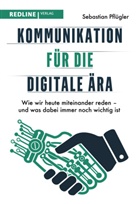 Sebastian Pflügler - Kommunikation für die digitale Ära