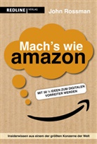 John Rossman - Mach's wie Amazon!