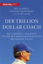 Alan Eagle, Jonatha Rosenberg, Jonathan Rosenberg, Eri Schmidt, Eric Schmidt - Der Trillion Dollar Coach