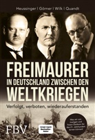 Heik Görner, Heike Görner, Werner Heussinger, Werner H Heussinger, Werner H. Heussinger, Hans-Peter Quandt... - Freimaurer in Deutschland zwischen den Weltkriegen
