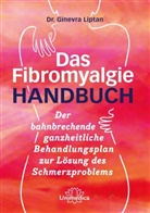 Ginevra Liptan - Das Fibromyalgie-Handbuch