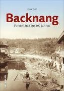 Peter Wolf - Backnang Fotoschätze aus 100 Jahren