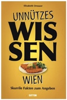 Elisabeth Ornauer, Elisabeth Mag. Ornauer - Unnützes Wissen Wien