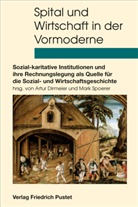 Artu Dirmeier, Artur Dirmeier, Spoerer, Spoerer, Mark Spoerer - Spital und Wirtschaft in der Vormoderne