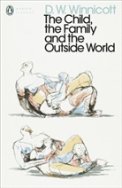 D W Winnicott, D. W. Winnicott - The Child, the Family, and the Outside World