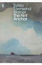 Sylvia Townsend Warner - The Flint Anchor