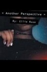Ellie Rose - Another Perspective