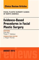 Lisa Ishii, Lisa (Johns Hopkins) Ishii, Ishii Lisa - Evidence-Based Procedures in Facial Plastic Surgery, An Issue of Facial Plastic Surgery Clinics of North America