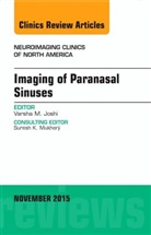 Varsha Joshi, Varsha M Joshi, Varsha M. Joshi, Varsha M. (Hyderabad Joshi, Joshi Varsha M. - Imaging of Paranasal Sinuses, An Issue of Neuroimaging Clinics
