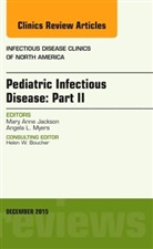 Mary Anne Jackson, Mary Anne (Pediatric Infectious Diseases Section at Children's Mercy Hospitals &amp; Clinics Jackson, Jackson Mary Anne - Pediatric Infectious Disease: Part II, An Issue of Infectious Disease Clinics of North America