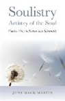 June Maffin, June Mack Maffin - Soulistry– Artistry of the Soul – Creative Ways to Nurture Your Spirituality