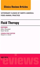 Geof W Smith, Geof W. Smith, Geof W. (Department of Population Health and Pathobiology Smith - Fluid and Electrolyte Therapy, An Issue of Veterinary Clinics of North America: Food Animal Practice
