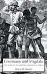 Henry M. Stanley - COOMASSIE AND MAGDALA