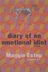 Maggie Estep - Diary of an Emotional Idiot
