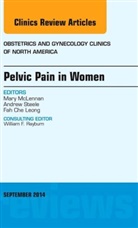 Mary T McLennan, Mary T. McLennan, McLennan Mary T. - Pelvic Pain in Women, An Issue of Obstetrics and Gynecology Clinics