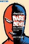 Brett Dakin, Brett Dakin - American Daredevil